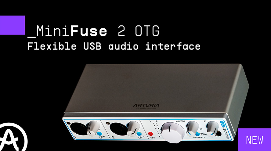 Arturia presenta MiniFuse 2 OTG, la interfaz de estudio móvil