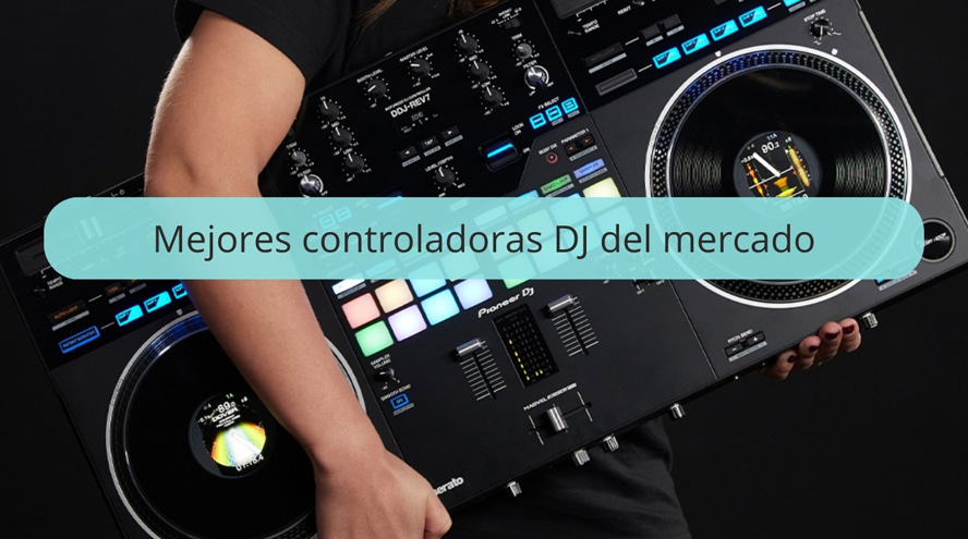 Mejores controladoras DJ del mercado